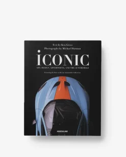 Best Iconic: Art, Design, Advertising, And The Automobile Classics